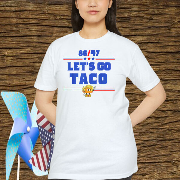 86/47 Let's Go Taco 2025 Shirt