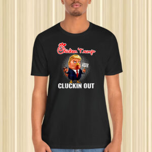 Chicken Trump Cluckin' Out Shirt