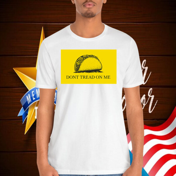 Funny Dont Tread On Me Taco Shirts