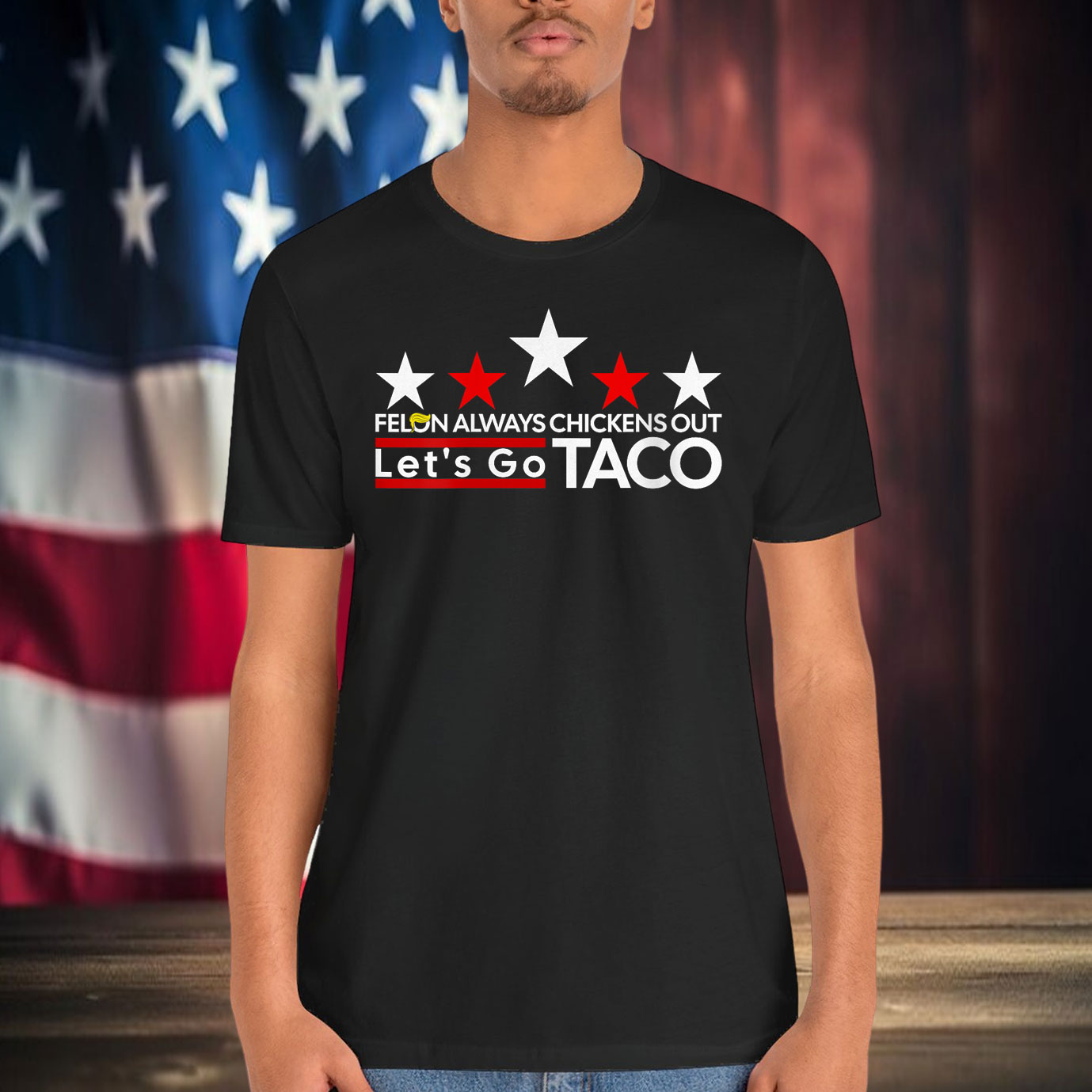 Funny Let's Go Taco Felon Always Chickens Out Shirt
