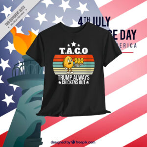Funny T.A.C.O. – Trump Always Chickens Out 2025 Shirt