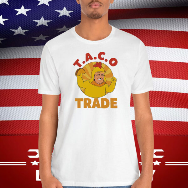 Funny Taco Trade Trump Chickens Shirt