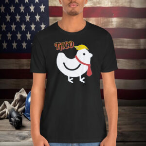 Funny Taco Trump Chickens Shirt