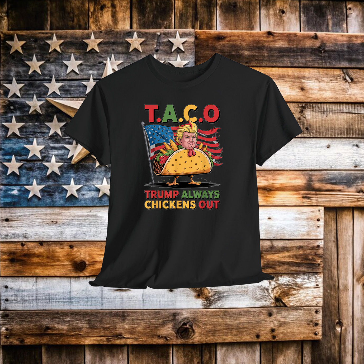 Funny Trump Taco Trump Always Chickens Out Shirt