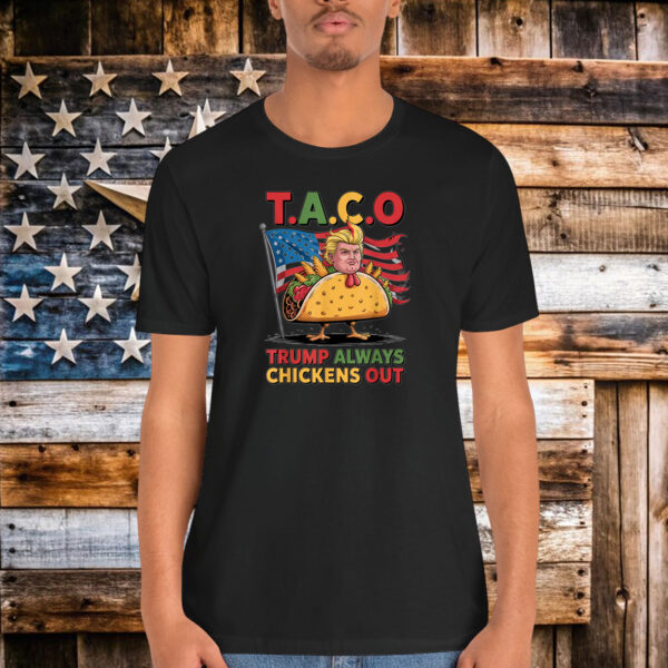 Funny Trump Taco Trump Always Chickens Out Shirt