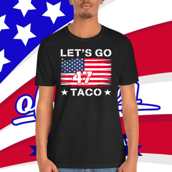 LET’S GO TACO 47 Shirt