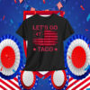 LET’S GO TACO Funny Mexican Food Quote For Cinco De Mayo Shirt