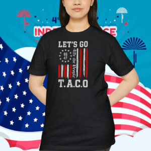 Let's Go TACO 8647 We The People Shirt