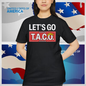 Let's Go TACO Shirts