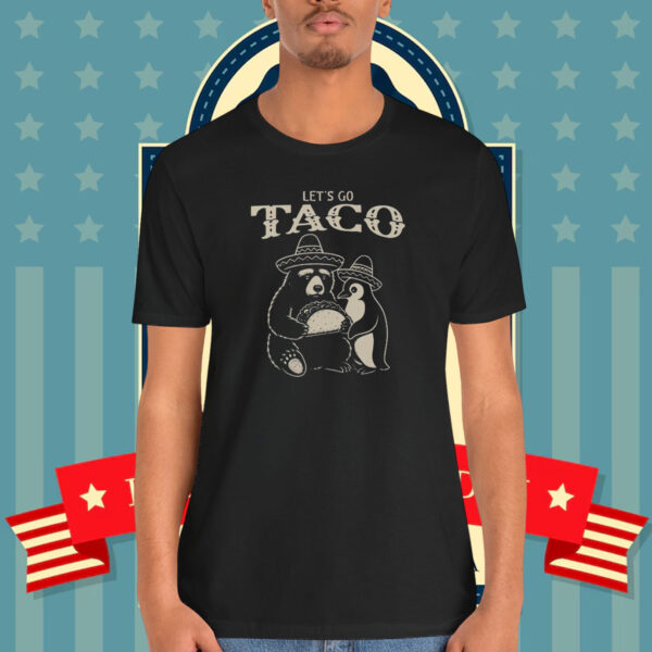 Let's Go TACO Trump Shirt