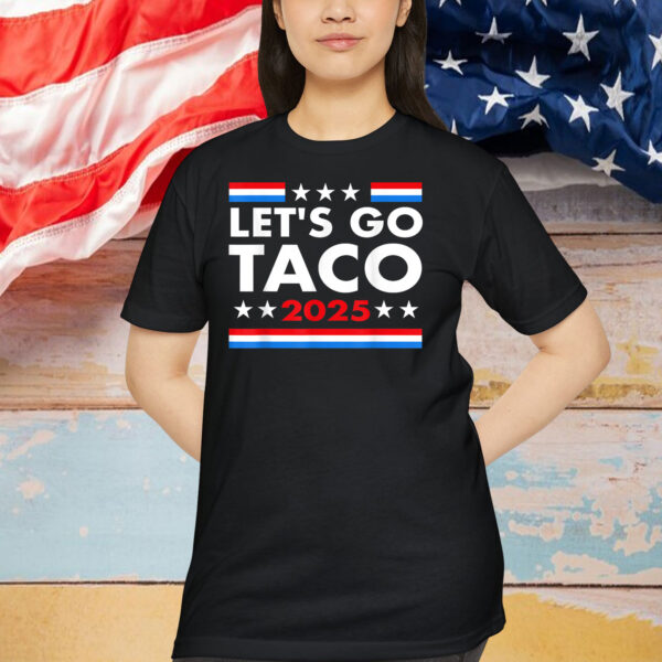 Let's Go Taco 2025 T-Shirts