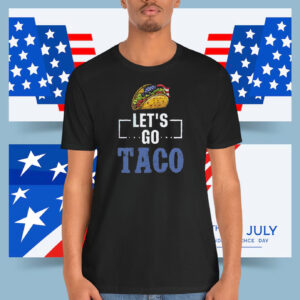 Let's Go Taco 25 Shirt