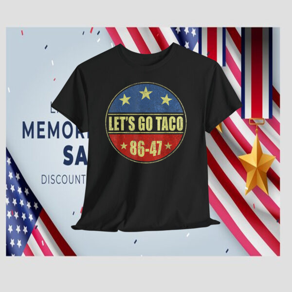 Let's Go Taco 86-47 2025 Shirt
