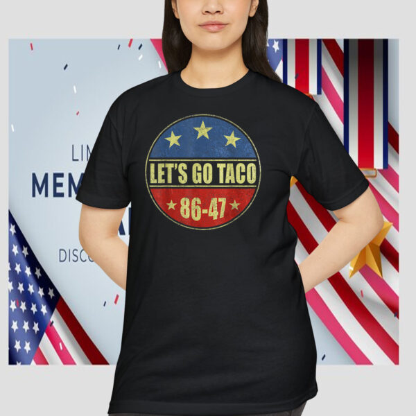 Let's Go Taco 86-47 2025 Shirt
