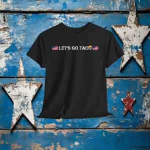 Let's Go Taco America Flag Shirts