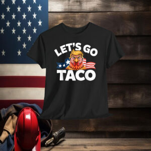 Let's Go Taco Funny Always Chickens Out Shirt