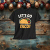 Let's Go Taco Funny Shirt