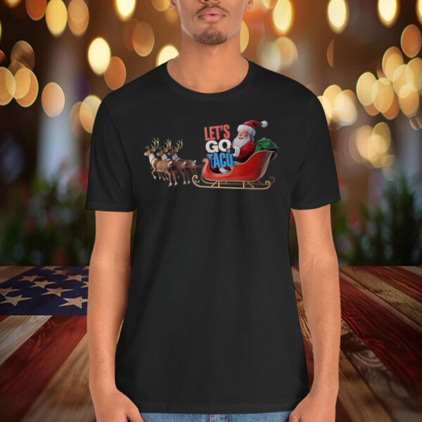 Let's Go Taco - Funny Sleigh Ride With Santa Claus T-Shirt