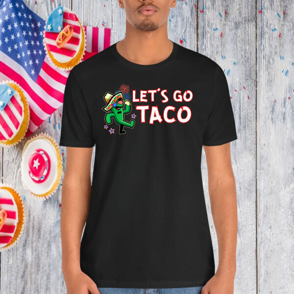Let's Go Taco Trump Always Chickens Out Shirts