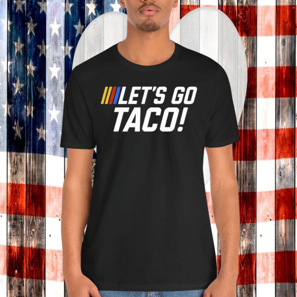 Let’s Go Taco Trump Nascar Shirt