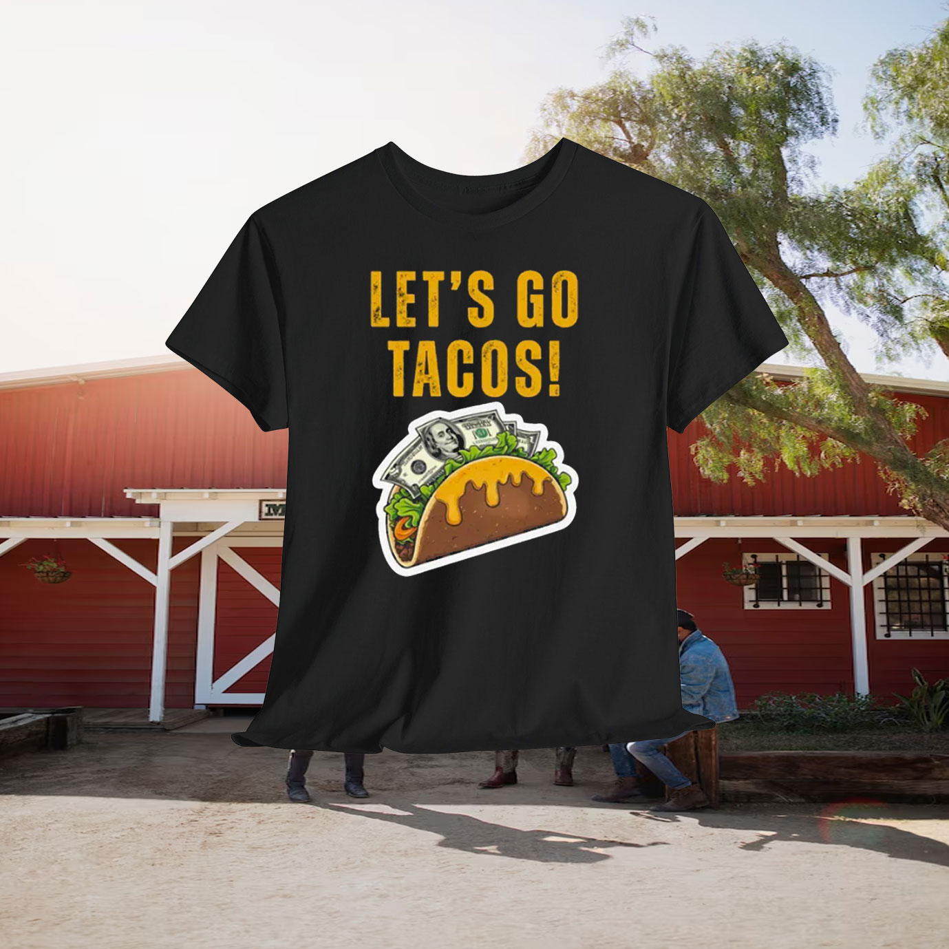 Let's Go Tacos Cheesy Money Shirt