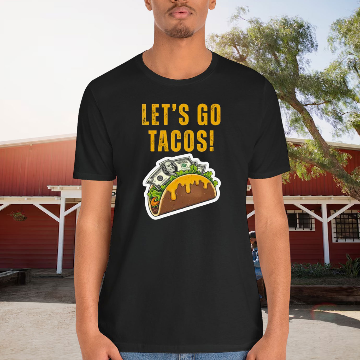 Let's Go Tacos Cheesy Money Shirt