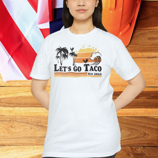 Let's go Taco 2025 Shirts