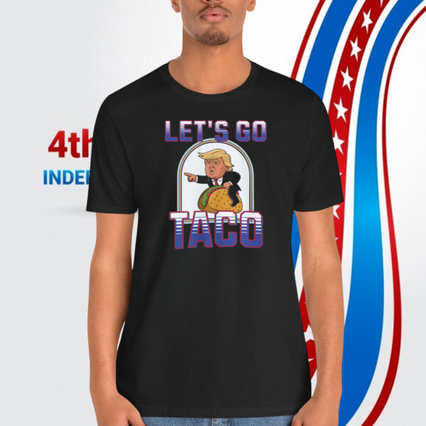 Let's go Taco Trump Unisex Shirt