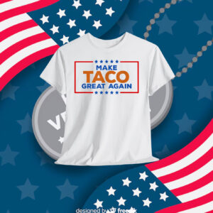 Make Taco Great Again Shirt