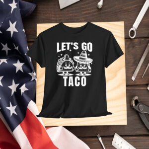 Official LET'S GO TACO Unisex Shirt