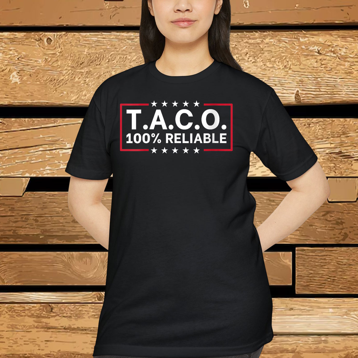 T.A.C.O 100% Reliable Shirt
