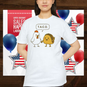 T.A.C.O Chickens Shirt