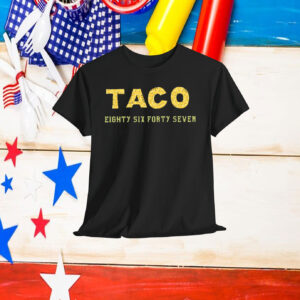 TACO Eighty Six Forty Seven Shirt