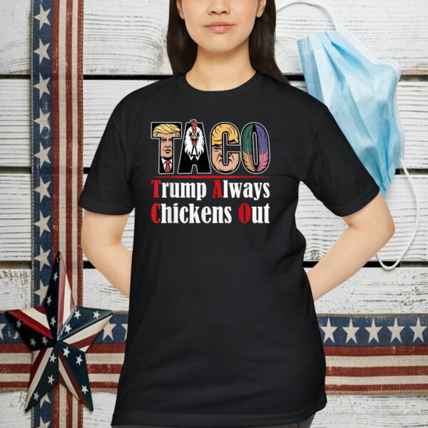 TACO Trump Always Chickens Out Funny 2025 Shirts
