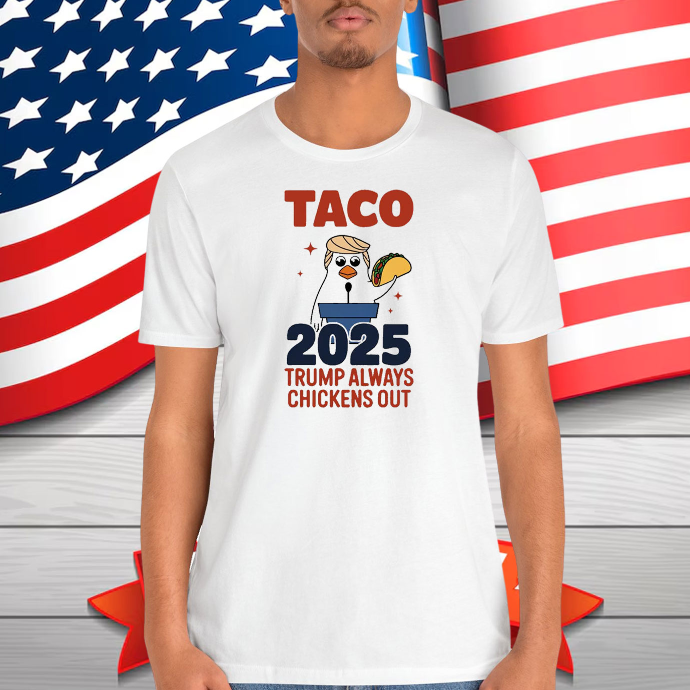 Taco 2025 Trump Always Chicken Out Shirt