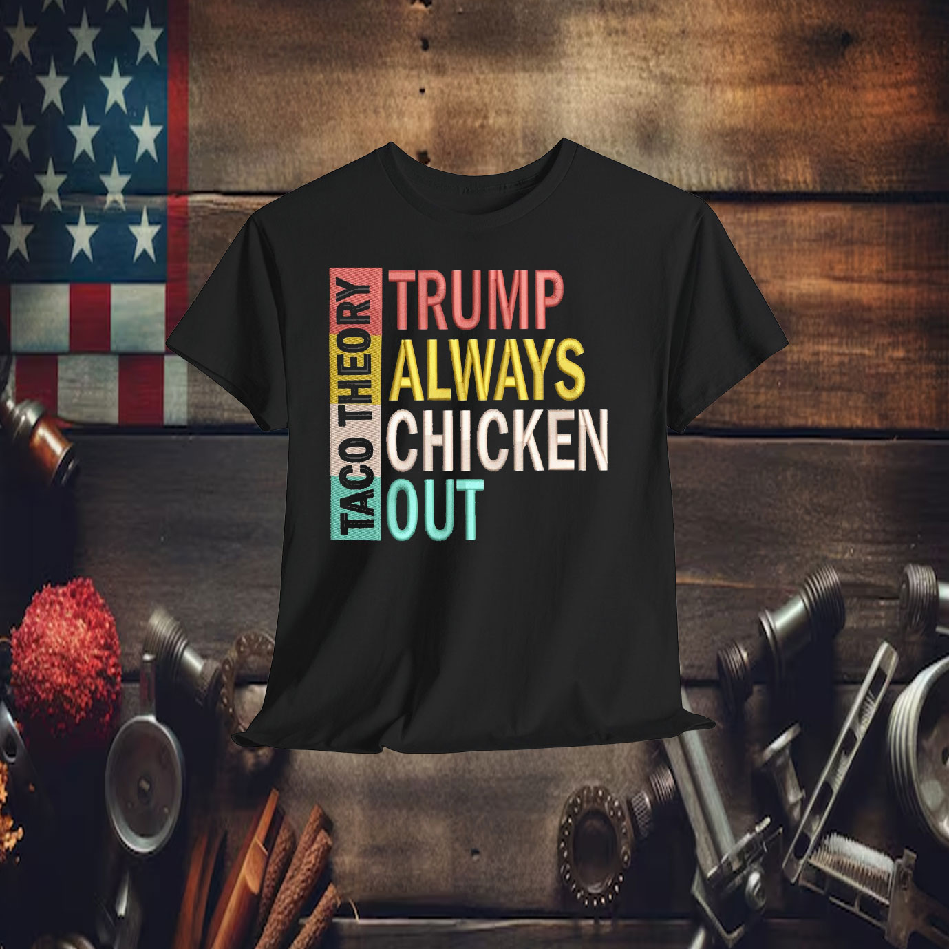 Taco Theory Trump Always Chickens Out Embroidered Shirt