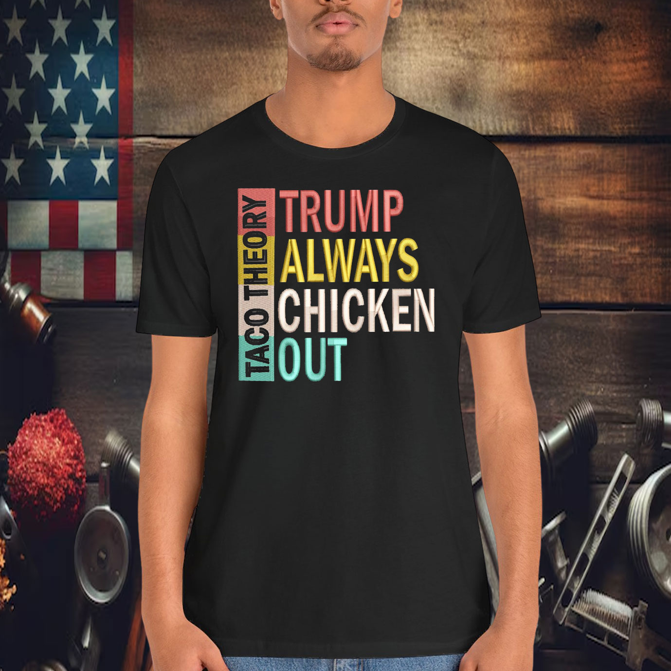 Taco Theory Trump Always Chickens Out Embroidered Shirt