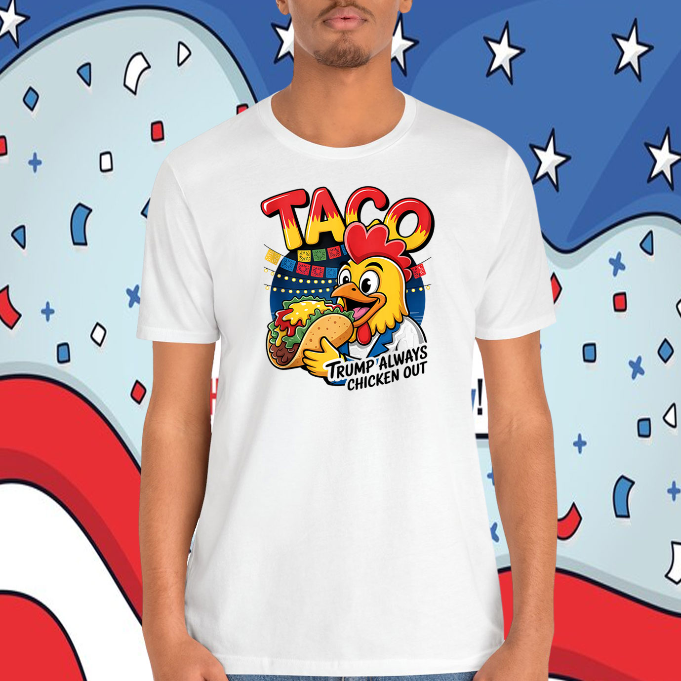 Taco Trump Always Chicken Out Funny Shirt