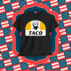 Taco Trump Always Chickens Out Make Tacos Great Again Shirt