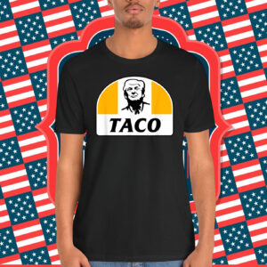 Taco Trump Always Chickens Out Make Tacos Great Again Shirt