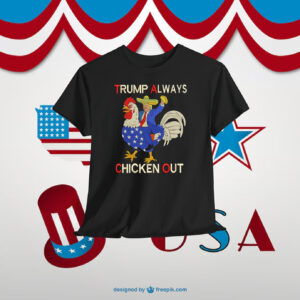 Trump Always Chickens Out Embroidered Shirt