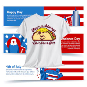 Trump Always Chickens Out Make Tacos Great Again Shirt