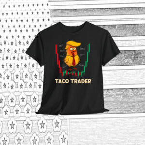 Trump Always Chickens Out TACO Trade Funny Meme Shirt