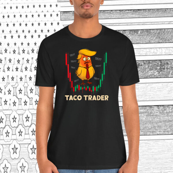Trump Always Chickens Out TACO Trade Funny Meme Shirt
