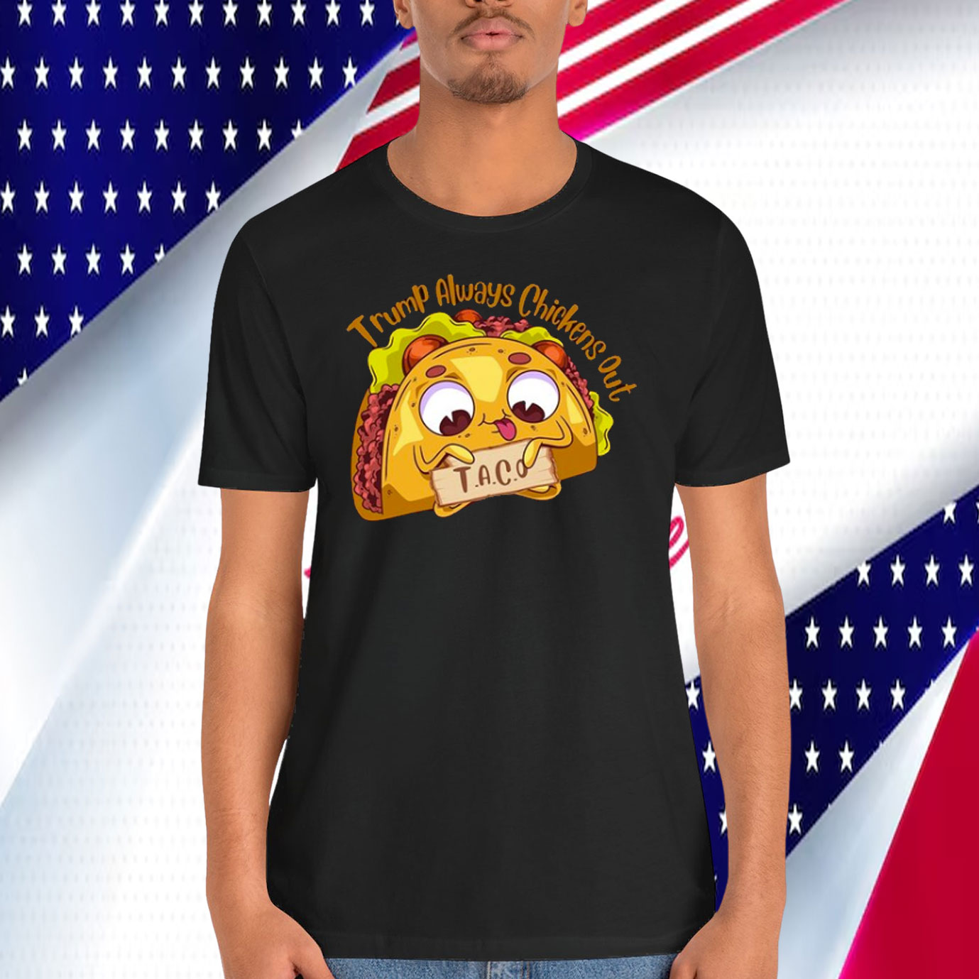 Trump Always Chickens Out Taco 25 Shirt