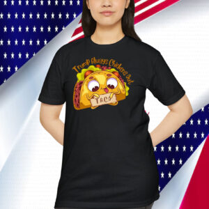 Trump Always Chickens Out Taco 25 Shirt