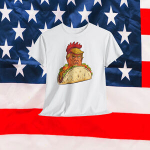 Trump Always Chickens Out Taco Shirt