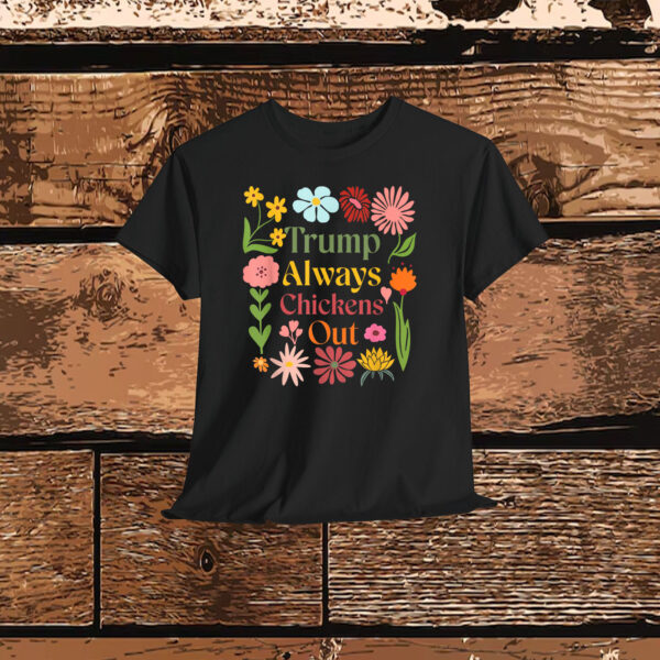 Trumps Always Chicken Out Taco America Shirt