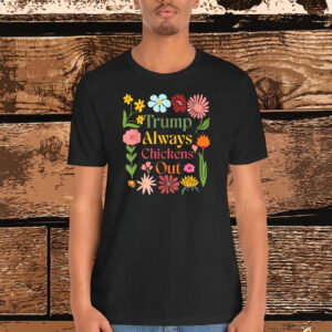 Trumps Always Chicken Out Taco America Shirt